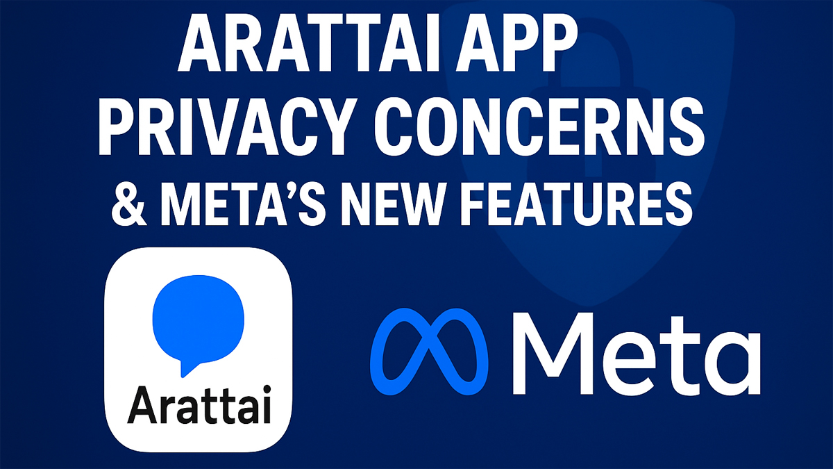 Arattai App Privacy Concern and Meta Features